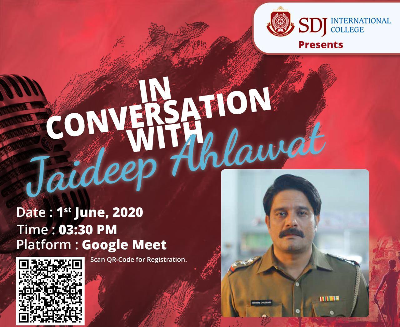 “In Conversation with Jaideep Ahlawat” online talk show organized by SDJ International College.